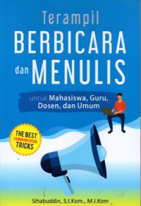 Terampil Berbicara dan Menulis untuk Mahasiswa, Guru, Dosen, dan Umum