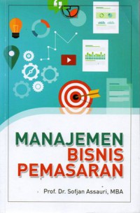 Manajemen Bisnis Pemasaran, Cet. 1