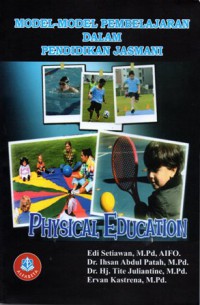 Model-Model Pembelajaran dalam Pendidikan Jasmani: Physical Education, Cet.1
