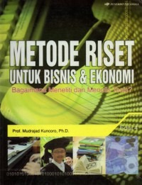 Metode Riset Untuk Bisnis Dan Ekonomi : Bagaimana Meneliti dan Menulis Tesis?, Ed.4