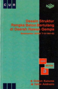 Desain Struktur Rangka Beton Bertulang di Daerah Rawan Gempa : Berdasarkan SKSNI T-15-1991-03, Cet.3