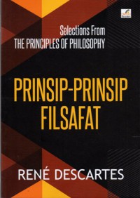 Prinsip-prinsip Filsafat = Selections from The Principles of Philosophy, Cet.1