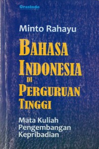 Bahasa Indonesia Di Perguruan Tinggi : Mata Kuliah Pengembangan Kepribadian