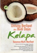 Untung Berlipat dari Budi Daya Kelapa : Tanaman Multi Manfaat, Ed.1