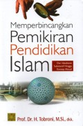 Memperbincangkan Pemikiran Pendidikan Islam : Dari Idealisme Substantif Hingga Konsep Aktual, Ed.1, Cet.1
