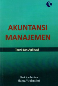 Akuntasi Manajemen : Teori Dan Aplikasi, Cet.4