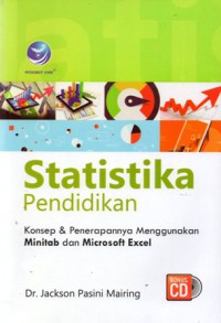 Statistika Pendidikan : Konsep dan Penerapannya Menggunakan Minitab dan Microsoft Excel, Ed.1