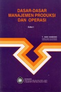 Dasar-Dasar Manajemen Produksi Dan Operasi, Ed.1, Cet.15