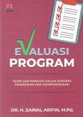 Evaluasi Program : Teori dan Praktek dalam Konteks Pendidikan dan Nonpendidikan, Cet.1