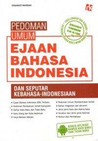 Pedoman Umum Ejaan Bahasa Indonesia dan Seputar Kebahasa-Indonesiaan : Berdasarkan Permendikbud RI No. 50 Tahun 2015, Cet.4