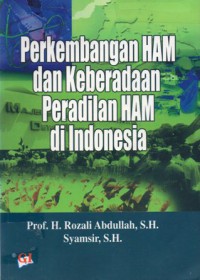 Perkembangan HAM dan Keberadaan Peradilan HAM di Indonesia, Cet.2