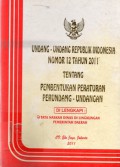 Undang-undang Republik Indonesia Nomor 12 Tahun 2011 Tentang Pembentukan Peraturan Perundang-Undangan, Cet.1
