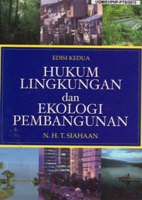 Hukum Lingkungan dan Ekologi Pembangunan, Ed.2