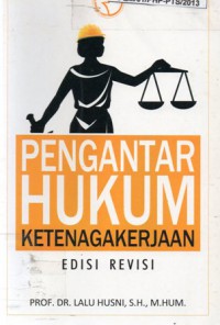 Pengantar Hukum Ketenagakerjaan Indonesia Ed.Rev, Cet.12