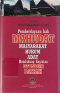 Pemberdayaan Hak Masyarakat Hukum Adat (Mahudat) Mendukung Kegiatan Otonomi Daerah