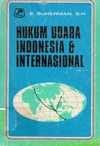 Hukum Udara Indonesia Dan Internasional (Kumpulan Karangan)