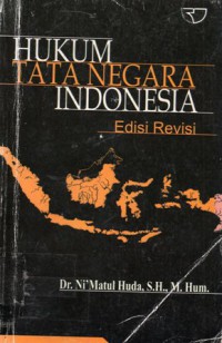 Hukum Tata Negara Indonesia, Ed.Revisi, Cet.6