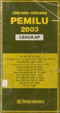 Undang-undang Pemilu 2003 Lengkap, Cet.1