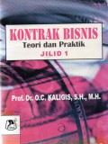 Kontrak Bisnis : Teori dan Praktik, Ed,1, Jil.1, Cet.1