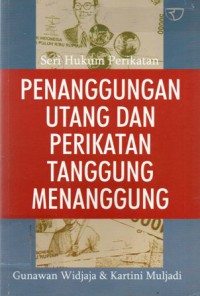 Penanggungan Utang dan Perikatan Tanggung Menanggung, Ed.1, Cet.2