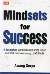 Mindsets For Success : 4 Kesalahan Yang Dilakukan Orang Biasa Dan Tidak Dilakukan Orang Luar Biasa