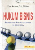 Hukum Bisnis : Prinsip dan Pelaksanaanya di Indonesia, Ed.Rev, Cet.6