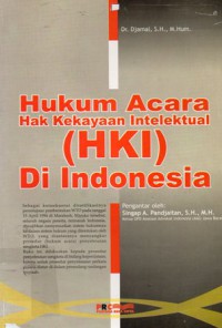 Hukum Acara Hak Kekayaan Intelektual (HKI) di Indonesia, Cet.1