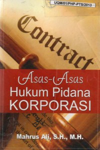 Asas-asas Hukum Pidana Korporasi, Ed.1, Cet.1