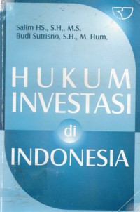 Hukum Investasi Di Indonesia, Ed.1, Cet.2