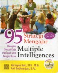 95 Strategi Mengajar Multiple Intelligences : Mengajar Sesuai Kerja Otak dan Gaya Belajar Siswa, Ed.1, Cet.2