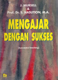 Mengajar dengan Sukses = Successful Teaching, Ed.2, Cet.5