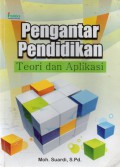 Pengantar Pendidikan : Teori dan Aplikasi, Cet.2