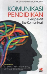 Komunikasi Pendidikan : Perspektif Bio - Komunikasi, Cet.1