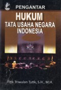 Pengantar Hukum Tata Usaha Negara Indonesia