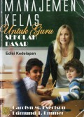 Manajemen Kelas Untuk Guru Sekolah Dasar, Ed.8, Cet.2