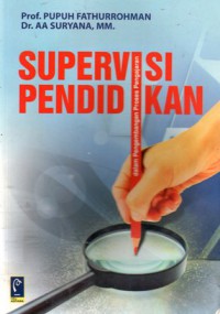 Supervisi Pendidikan Dalam Pengembangan Proses Pengajaran, Cet.1