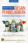 Prinsip-Prinsip Desain Pembelajaran : Disesuaikan Dengan Kurikulum 2013, Ed.2, Cet.3