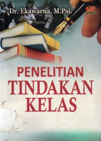 Penelitian Tindakan Kelas, Cet.2