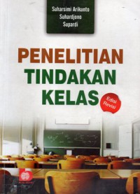 Penelitian Tindakan Kelas, Ed.Rev, Cet.2