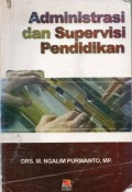 Adminitrasi dan Supervisi Pendidikan, Cet.19