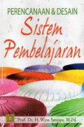 Perencanaan Dan Desain Sistem Pembelajaran, Ed.1, Cet.7