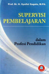 Supervisi Pembelajaran Dalam Profesi Pendidikan, Cet.2