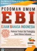 Pedoman Umum EBI (Ejaan Bahasa Indonesia) : Pedoman Terbaru dan Terlengkap Ejaan Bahasa Indonesia untuk Pelajar, Mahasiswa Guru, Dosen dan Umum, Cet.2