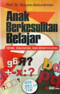 Anak Berkesulitan Belajar : Teori, Diagnosis, Dan Remediasinya, Cet.1