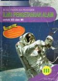 Buku Panduan Pendidik Ilmu Pengetahuan Alam Untuk SD Dan MI Kelas III