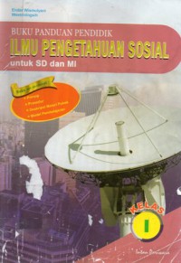 Buku Panduan Pendidik Ilmu Pengetahuan Sosial Untuk SD dan MI Kelas I