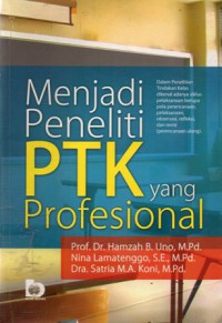 Menjadi Peneliti PTK Yang Profesional, Cet.2