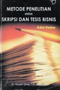 Metode Penelitian untuk Skripsi dan Tesis Bisnis, Ed.1, Cet.11