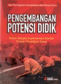 Pengembangan Potensi Didik : Dalam Rangka Implementasi Standar Proses Pendidikan Siswa, Cet.1