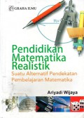 Pendidikan Matematika Realistik : Suatu Alternatif Pendekatan Pembelajaran Matematika, Ed.1, Cet.1